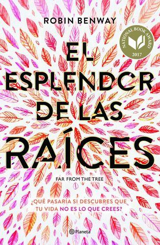 El Esplendor De Las Raíces - Robin Benway-0