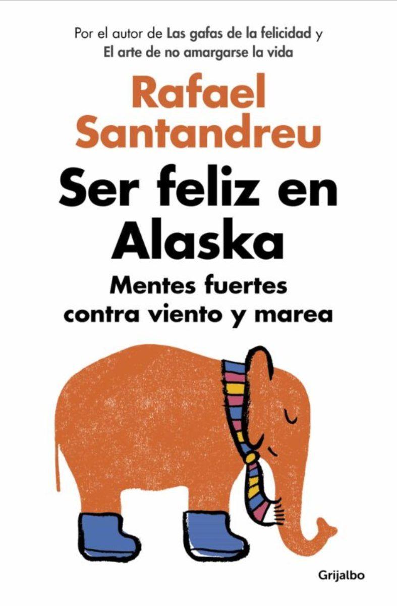 Ser Feliz En Alaska - Santandreu, Rafael --0