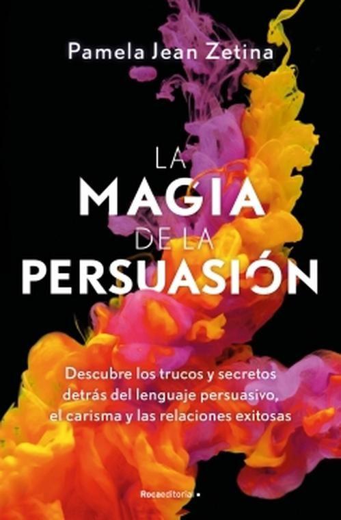 Libro La magia de la persuasión - Pamela Jean Zetina-0