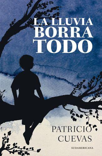 Libro La Lluvia Borra Todo - Patricio Cuevas-0