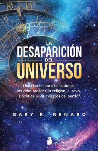 Libro La Desaparicion Del Universo - Gary Renard-0