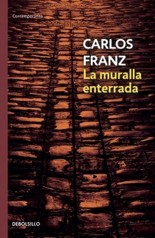 Libro La muralla enterrada - Carlos Franz-0