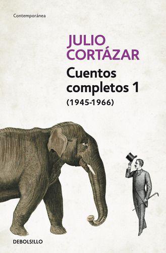 Cuentos Completos 1 (1945 - 1966) - Julio Cortázar-0