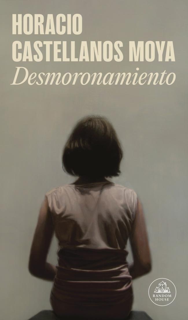 Libro Desmoronamiento - Horacio Castellanos Moya-0