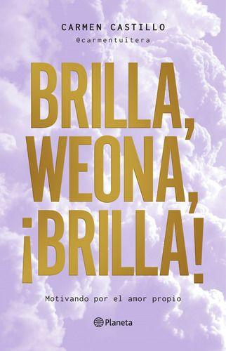 Brilla, We-ona, ¡brilla! - Carmen Castillo-0
