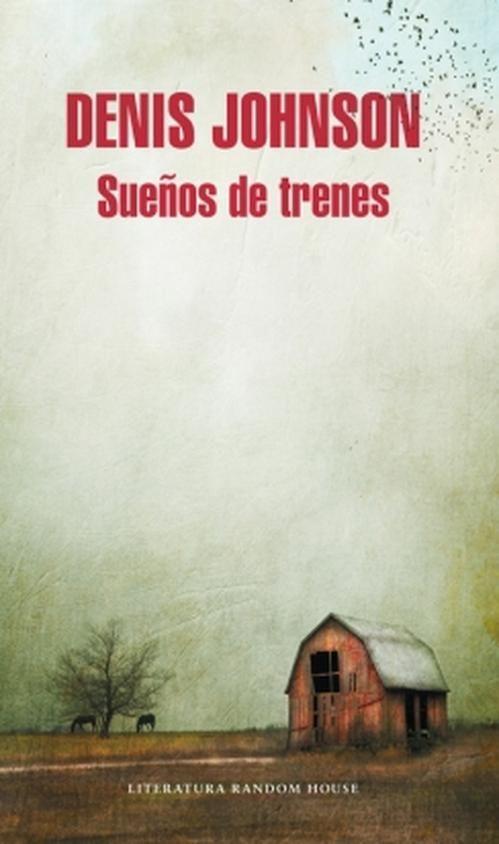 Libro Sueños de trenes - Denis Johnson-0