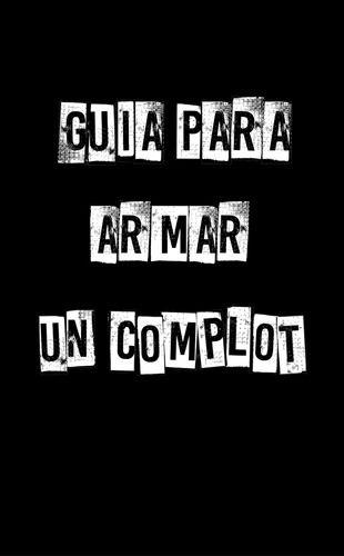 Libro Guía Para Armar Un Complot - Carlos Tromben-0