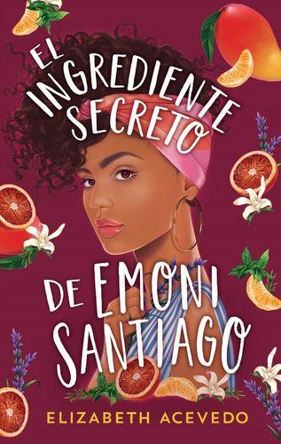 Ingrediente Secreto De Emoni Santiago - Elizabeth Acevedo-0