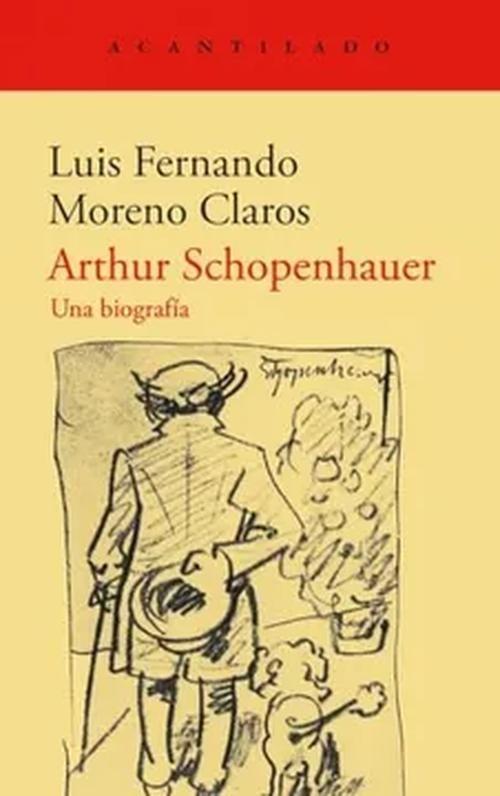 Libro Arthur Schopenhauer; una biografía - L Moreno Claros-0