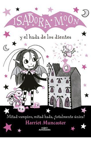 Isadora Moon - El Hada De Los Dientes - Harriet Muncaster-0