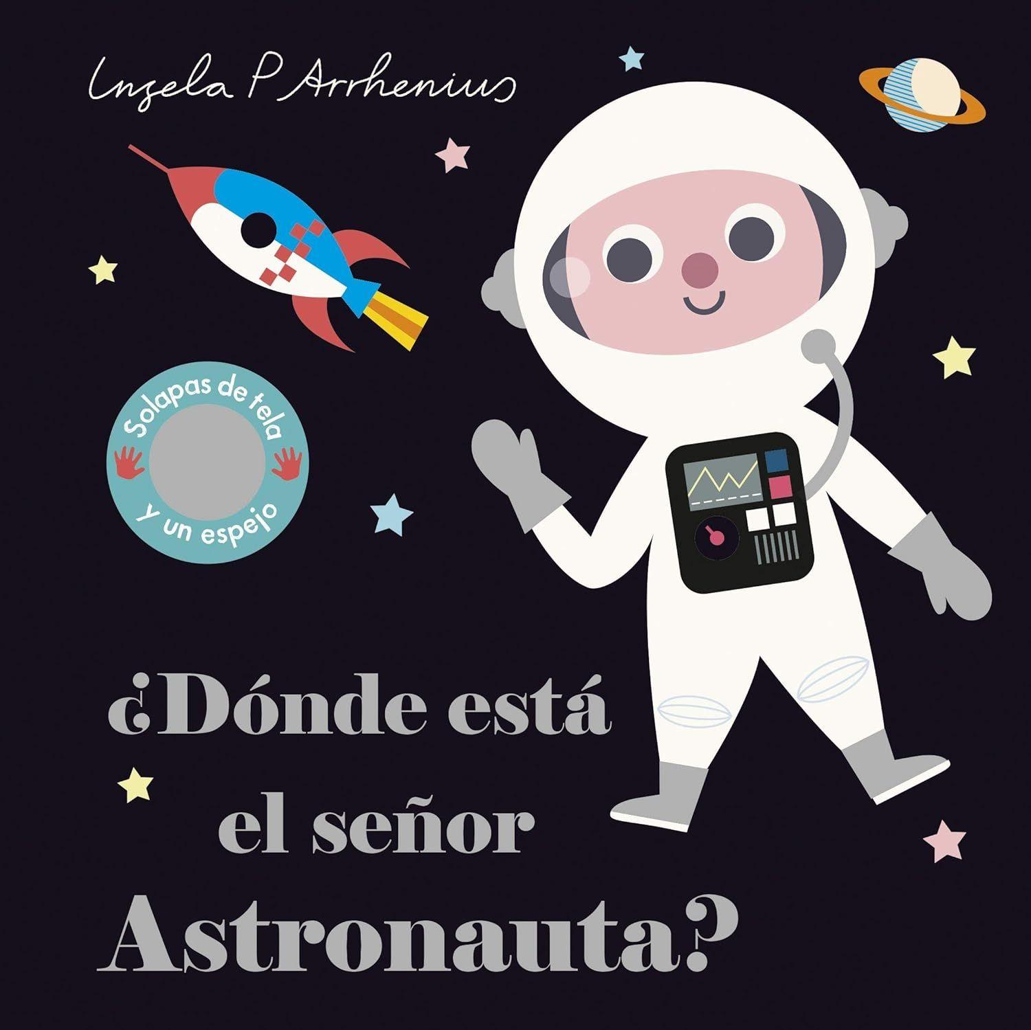 Libro Dónde Está El Señor Astronauta - Ingela Arhenius-0