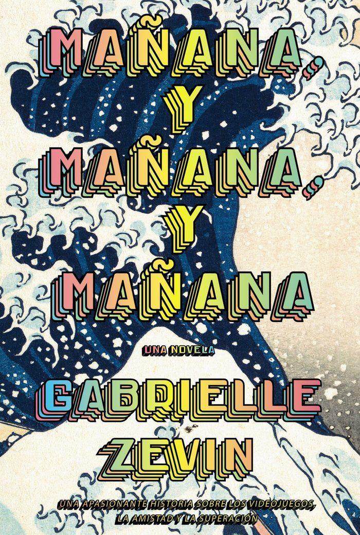 Libro Mañana y mañana y mañana - Gabrielle Zevin-0