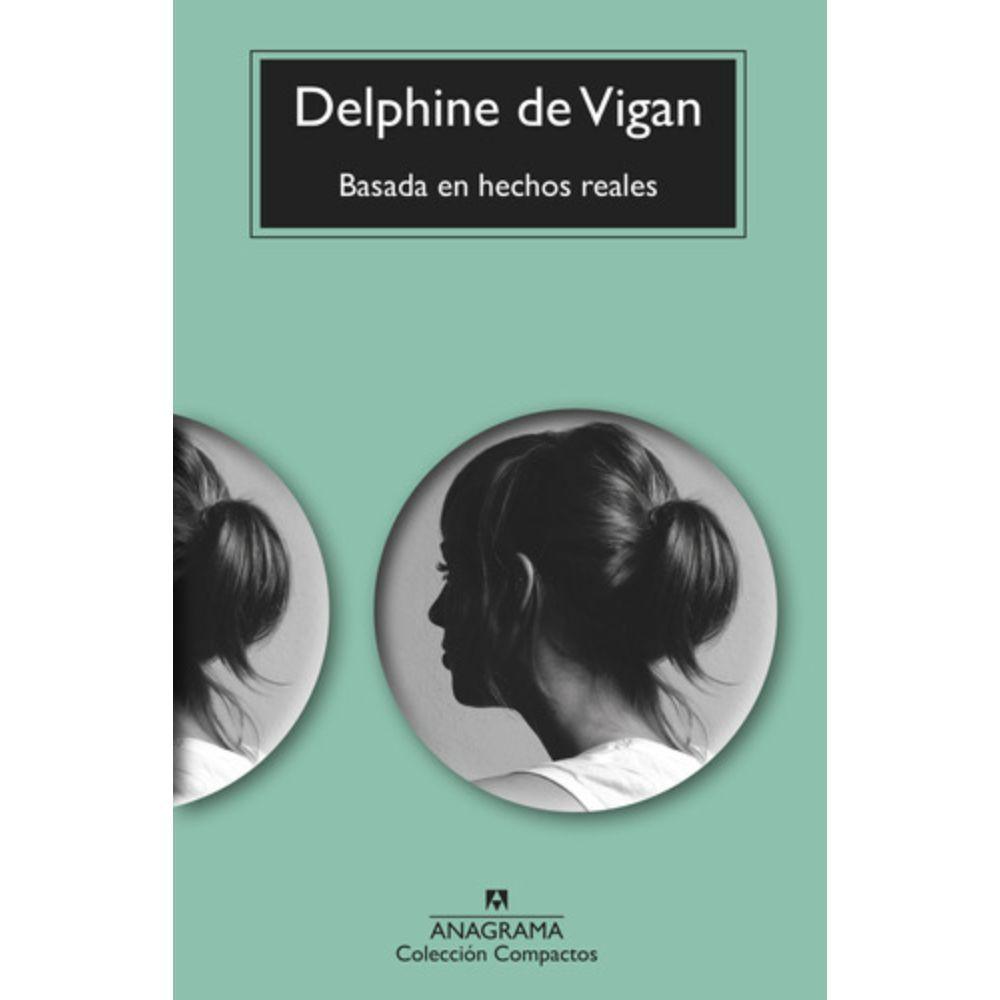 Libro Basada En Hechos Reales - Delphine De Vigan-0