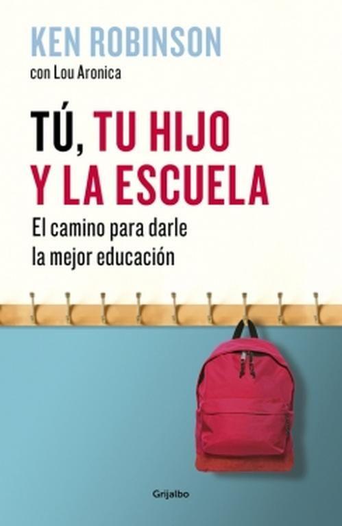 Libro Tú, tu hijo y la escuela - Ken Robinson-0
