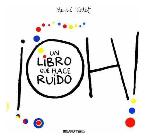 Libro ¡ Oh ! Un Libro Que Hace Ruido  - Hervé Tullet-0