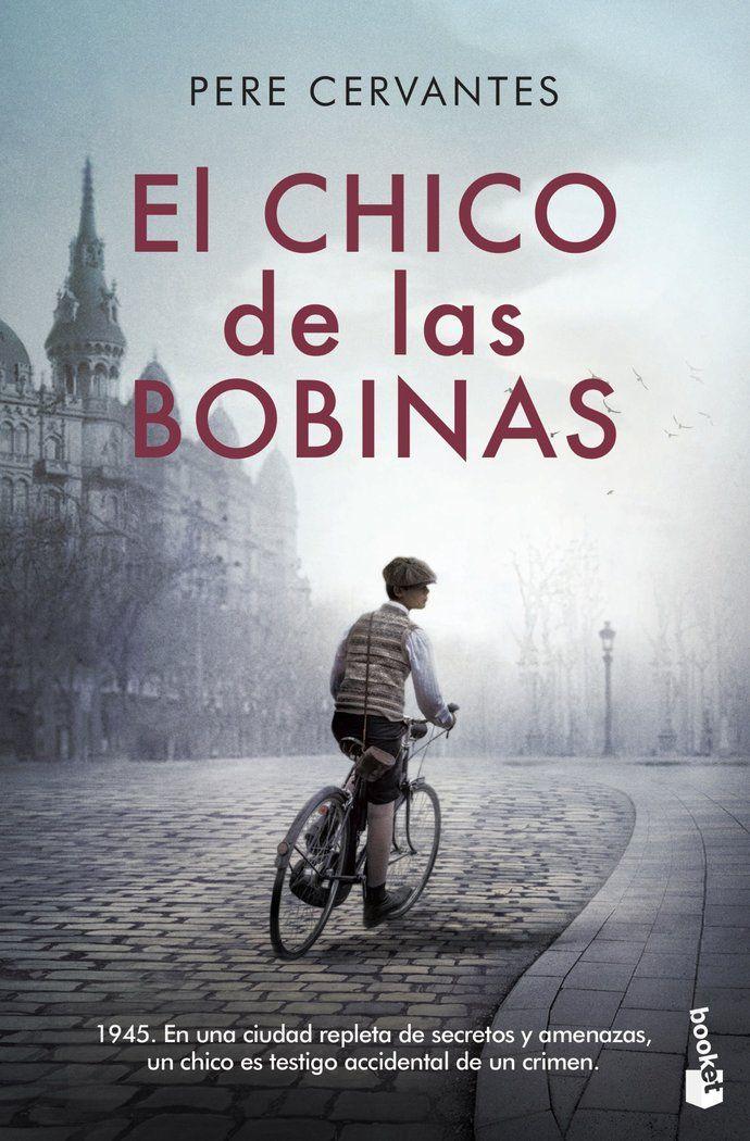 Libro El Chico De Las Bobinas - Pere Cervantes - Booket-0