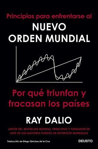 Principios Para Enfrentarse Al Nuevo Orden Mundial - Dalio-0