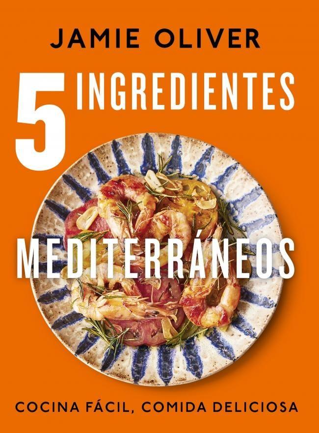 Libro 5 ingredientes mediterráneos - Jamie Oliver-0