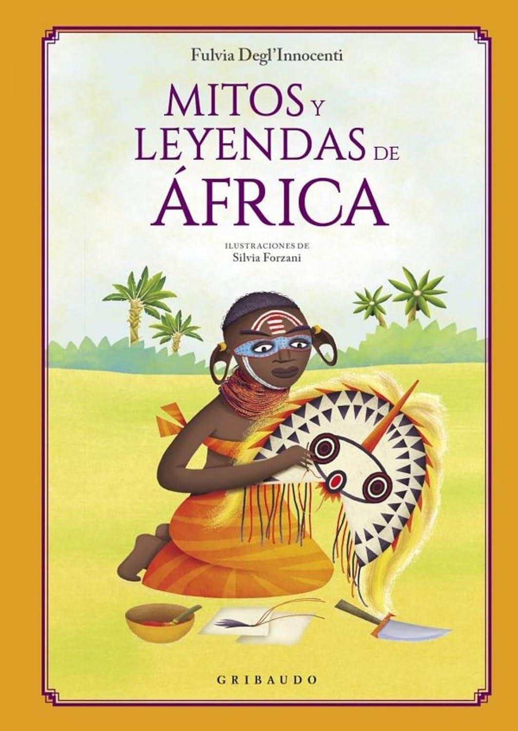 Libro Mitos y leyendas de África - Fulvia Deglinnocenti-0