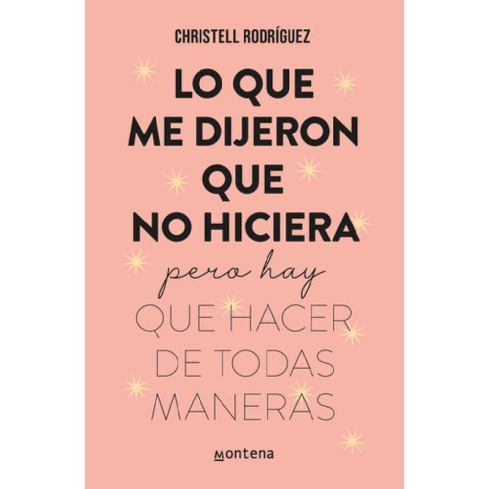Libro Lo Que Me Dijeron Que No Hiciera - Christell Rodriguez-0