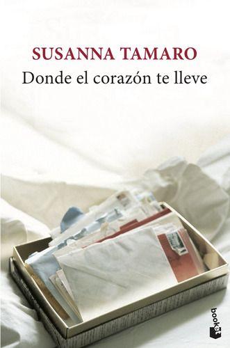 Libro Donde El Corazón Te Lleve - Susanna Tamaro-0