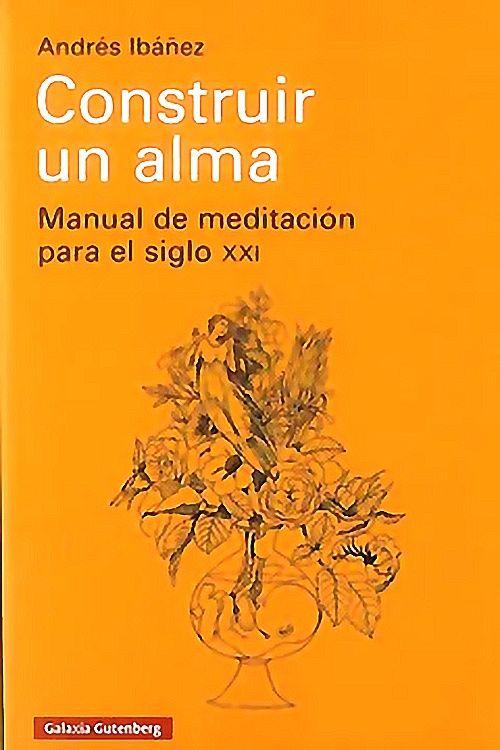 Libro Construir Un Alma - Ibañez Segura, Andre-0