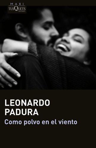 Libro Como Polvo En El Viento - Leonardo Padura-0