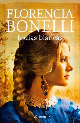 Libro Indias Blancas - Florencia Bonelli-0