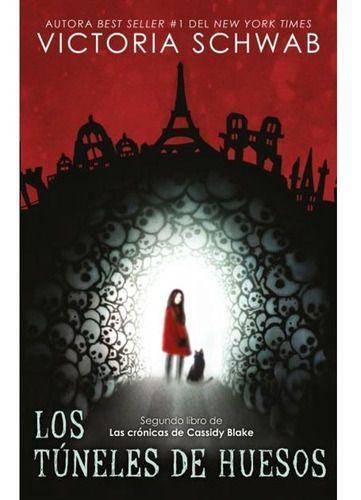 Ciudad De Fantasmas 2: Túneles De Huesos - Victoria Schwab-0