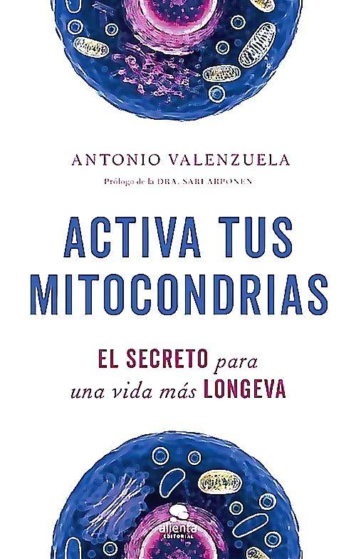 Libro Activa tus mitocondrias - Antonio Valenzuela-0