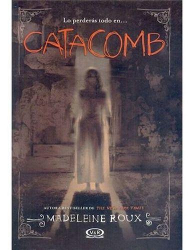 Asylum 3: Catacomb - Madeleine Roux-0