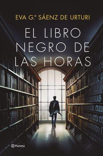 El Libro Negro De Las Horas - Eva García Saénz De Urturri-0