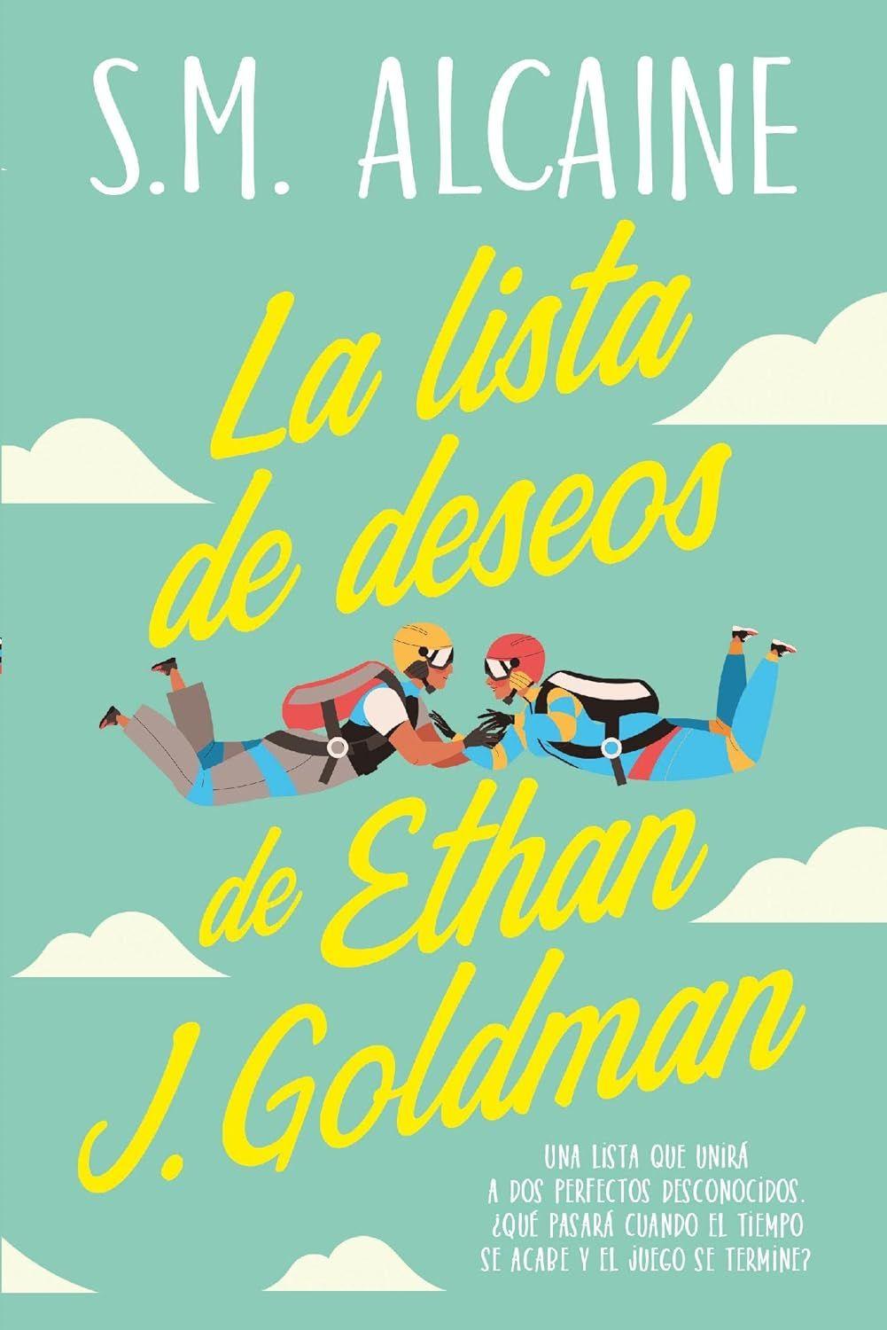 La lista de deseos de Ethan J. Goldman - Sonia M. Alcaine-0