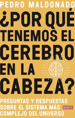 Por Qué Tenemos El Cerebro En La Cabeza? - Pedro Maldonado-0