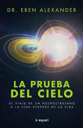 Libro La Prueba Del Cielo - Eben Alexander-0