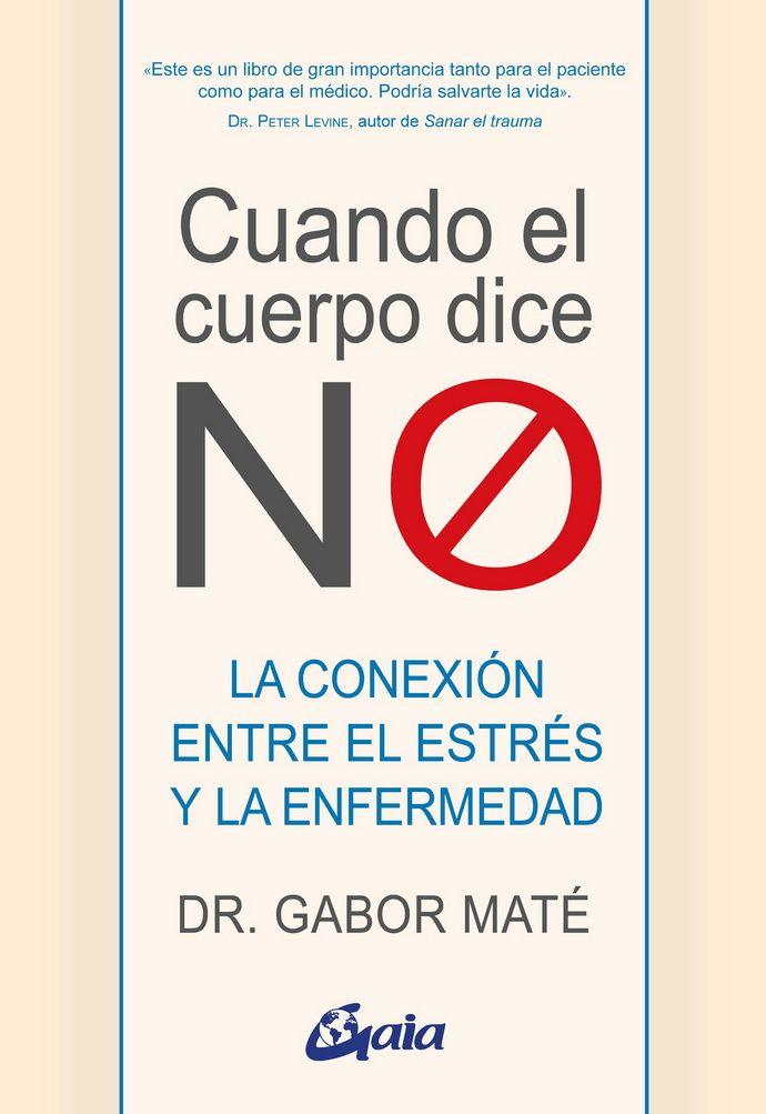 Libro Cuando El Cuerpo Dice No - Gabor Maté-0