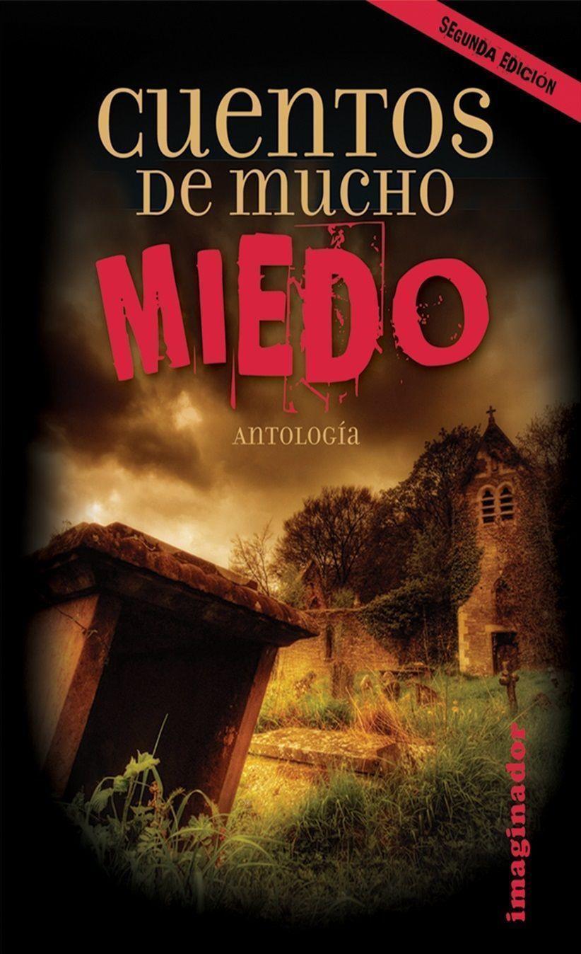 Cuentos De Mucho Miedo-Antologia 2Edicion-0