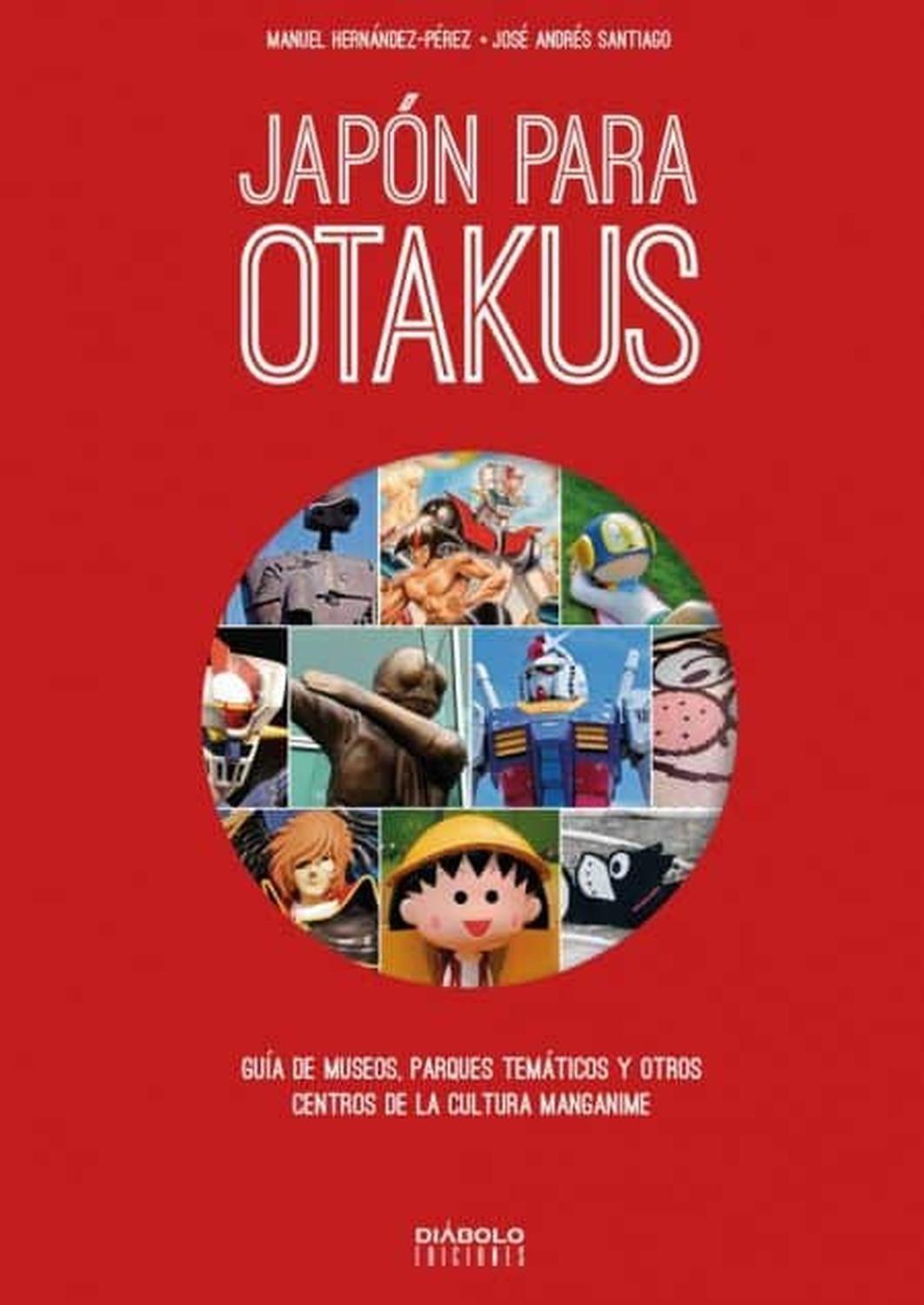 Japón Para Otakus - Guía De Museos, Parques Temáticos Y Otros Centros De La Cultura Manganime [Libro de Datos] - España-0