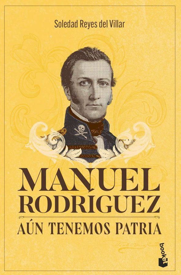 Manuel Rodríguez. Aún tenemos patria-0