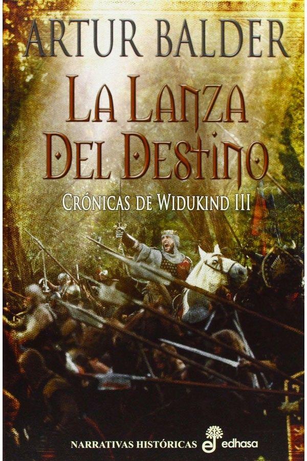 La Lanza Del Destino. Crónicas De Widukind III-2