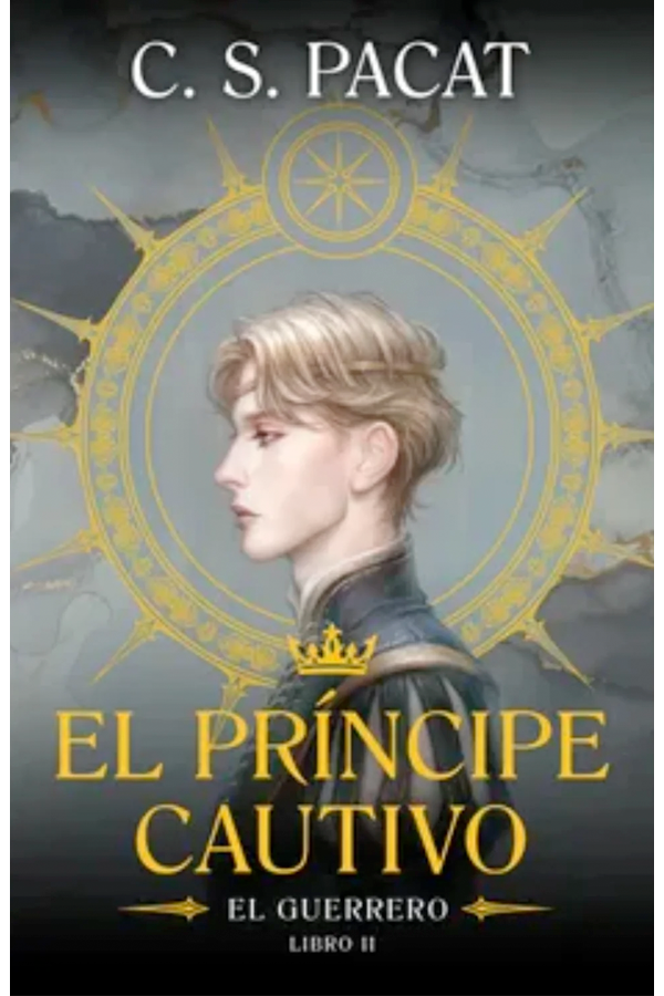 El príncipe cautivo. El guerrero. Libro II-0