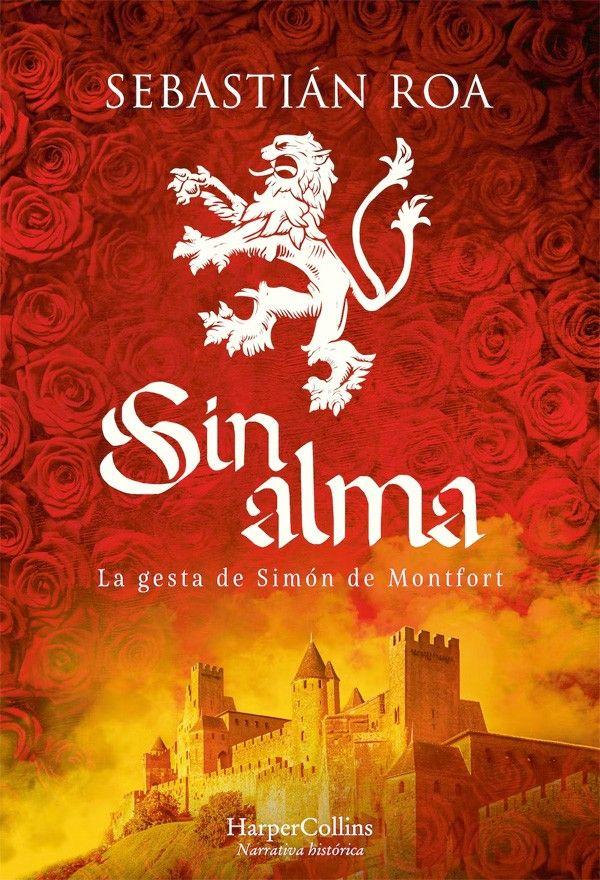 Sin Alma. La Gesta De Simón De Montfort-3