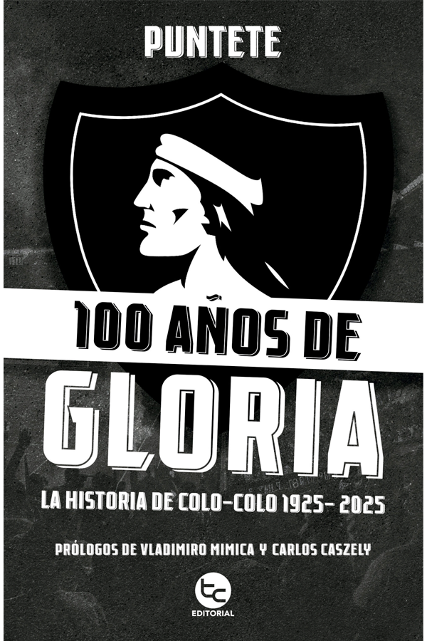 100 años de gloria: La historia de Colo-Colo 1925-2025-3