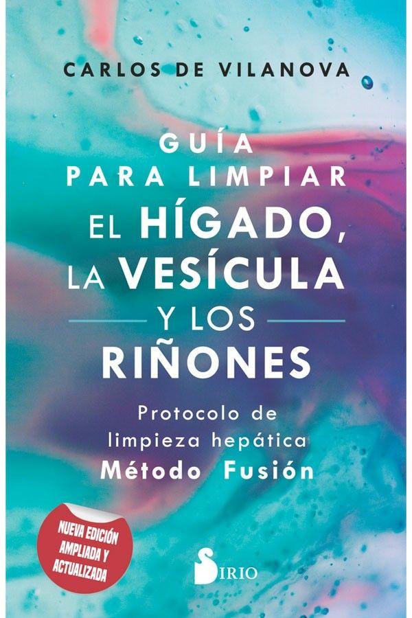 Guía Para Limpiar El Hígado, La Vesícula Y Los Riñones-6