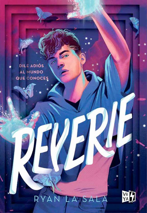 Reverie. Dile adiós al mundo que conoces-0