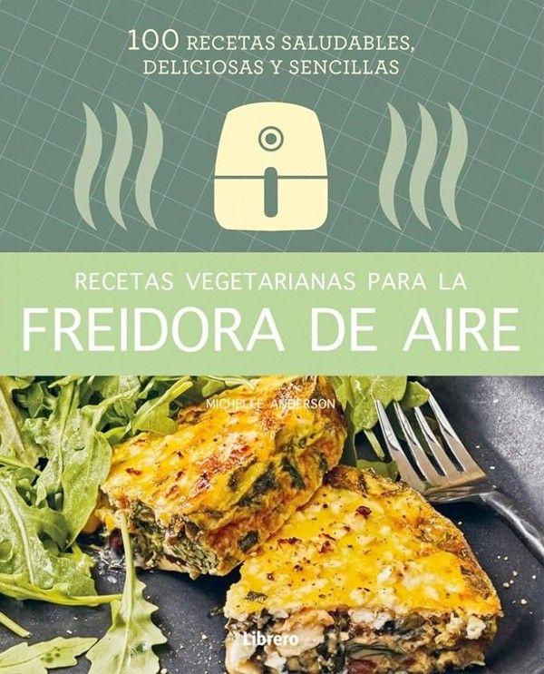 Recetas Vegetarianas Con Freidora De Aire-0