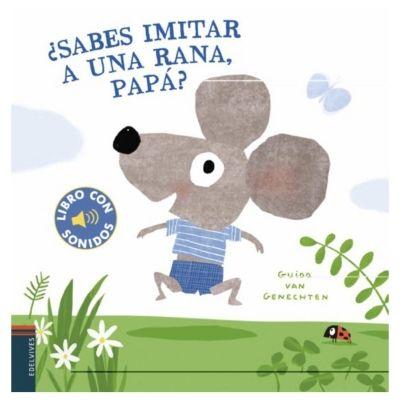 Libro Con Sonidos - Sabes Imitar Una Rana, Papa?-0