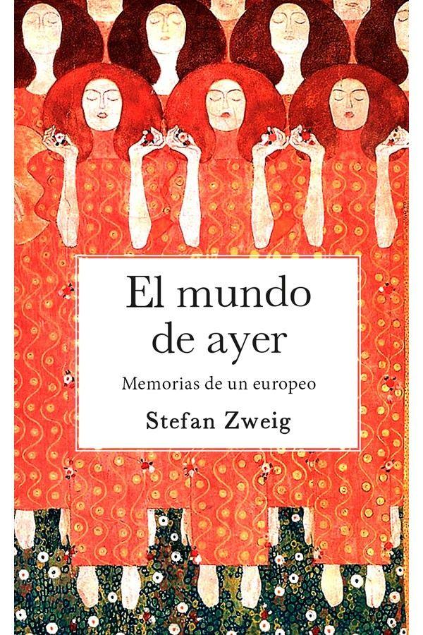 El Mundo De Ayer. Memoria de un europeo-2