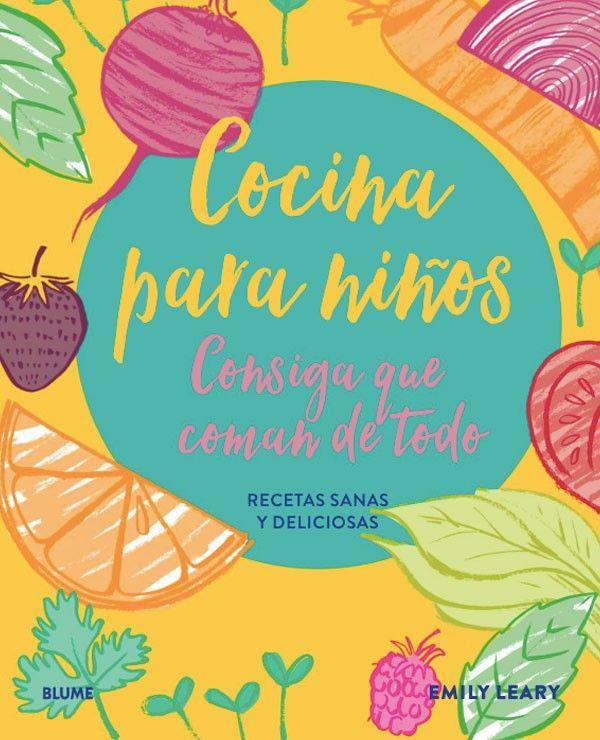 Cocina Para Niños. Consiga Que Coman De Todo-4