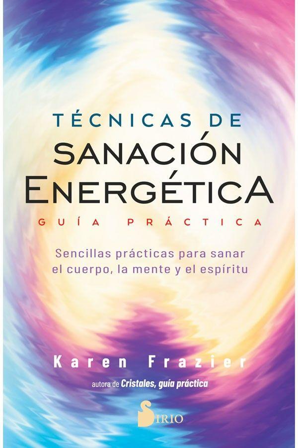 Técnicas de sanación energética. Guía Practica-8